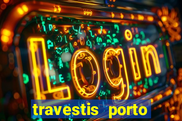 travestis porto velho acompanhnates